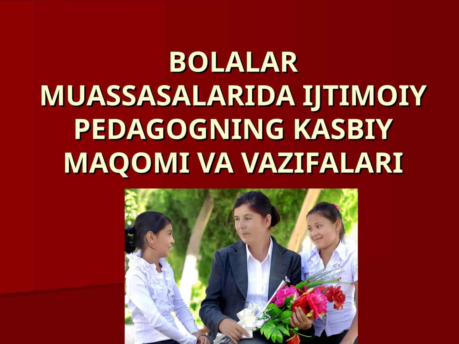 BOLALAR MUASSASALARIDA IJTIMOIY PEDAGOGNING KASBIY MAQOMI VA VAZIFALARI 1