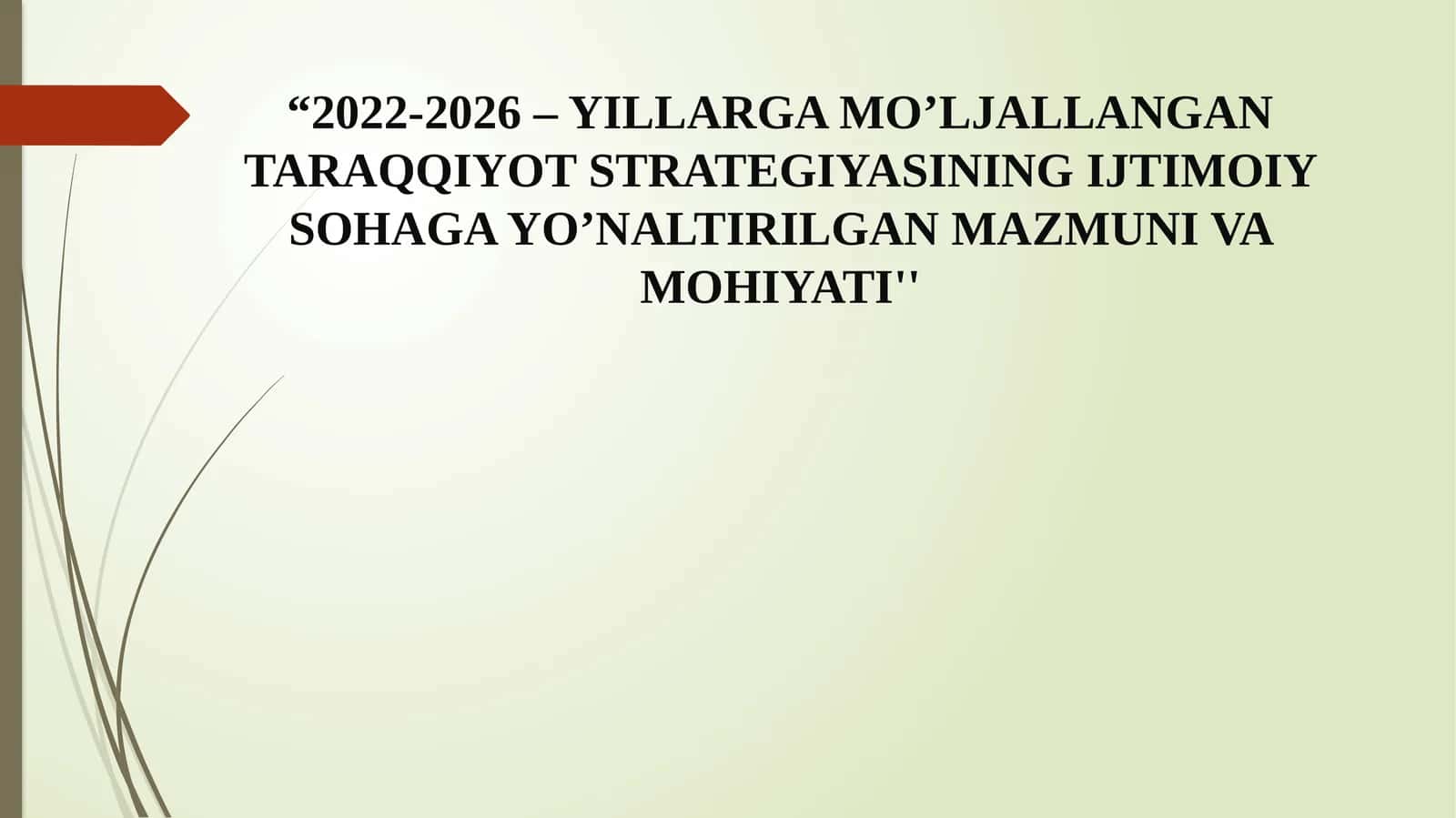 2022-2026 – yillarga mo’ljallangan Taraqqiyot strategiyasining ijtimoiy sohaga yo’naltirilgan mazmuni va mohiyati 1