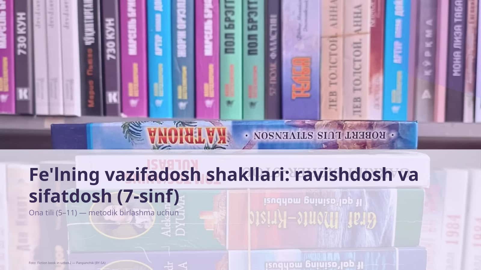 Fe'lning vazifadosh shakllari: ravishdosh va sifatdosh (7-sinf) 1