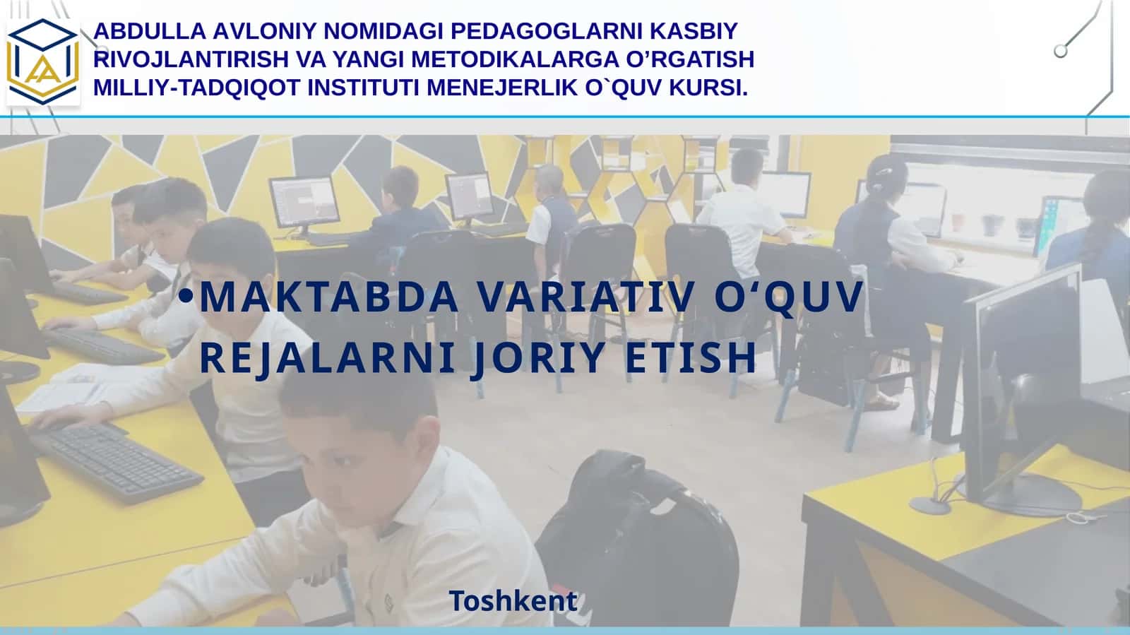 MAKTABDA VARIATIV O‘QUV REJALARNI JORIY ETISH 1