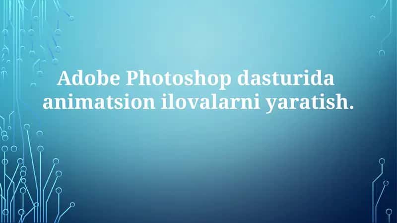 Photoshopda Animatsiya Texnikalari 1