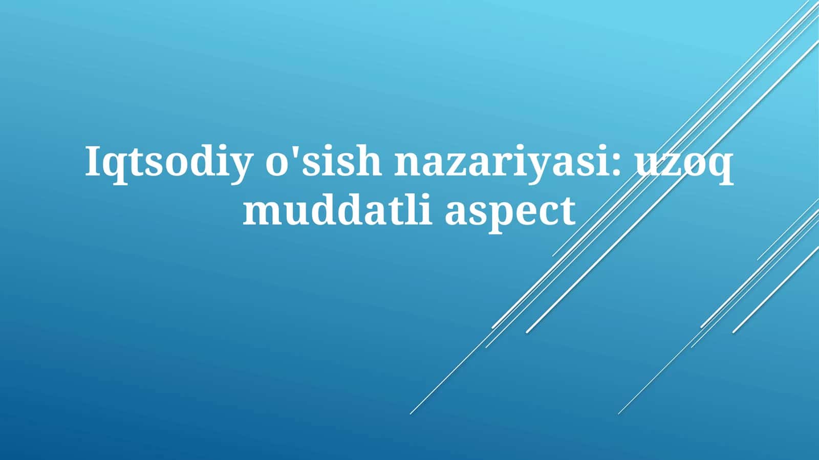 Iqtsodiyo'sish nazariyasi 1