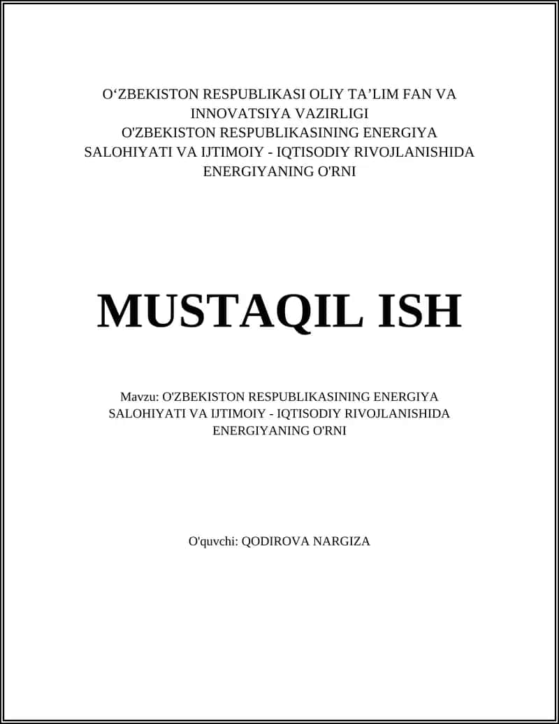 O'ZBEKISTON RESPUBLIKASINING ENERGIYA SALOHIYATI VA IJTIMOIY - IQTISODIY RIVOJLANISHIDA ENERGIYANING O'RNI 1