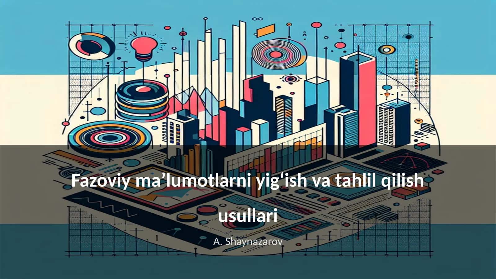 Fazoviy ma’lumotlarni yigʻish va tahlil qilish usullari 1