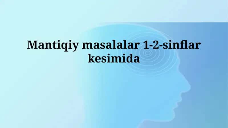 Mantiqiy masalalar 1-2-sinflarkesimida 1