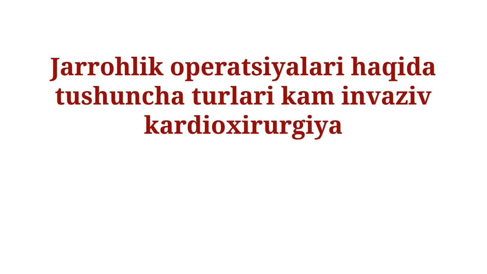 Jarrohlik operatsiyalari haqida tushuncha turlari kam invaziv kardioxirurgiya 1