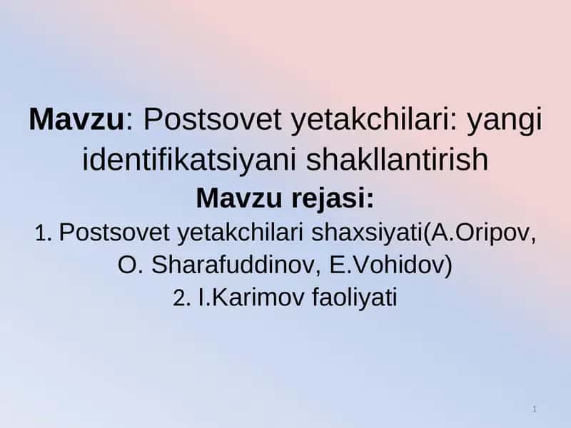 Postsovet yetakchilari: yangi identifikatsiyani shakllantirish 1