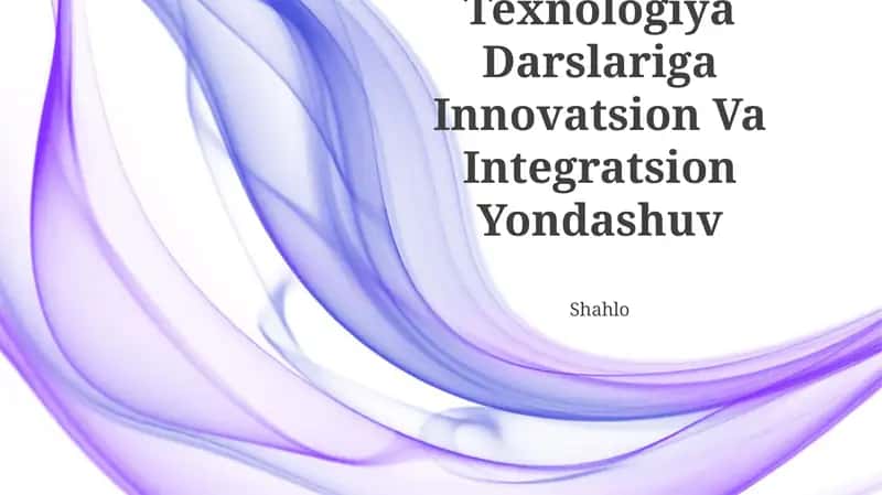 Texnologiya Darslariga Innovatsion Va Integratsion Yondashuv 1