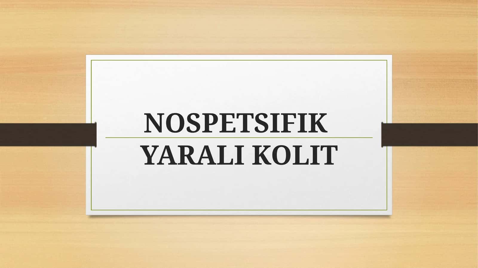 NOSPETSIFIKYARALI KOLIT 1