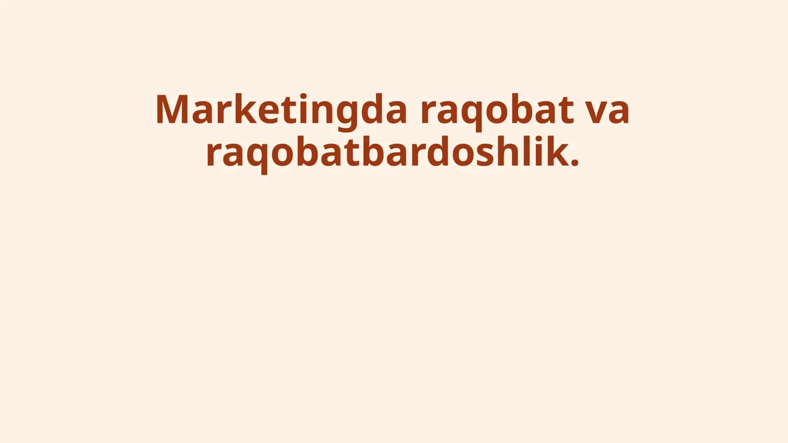 Marketingda raqobat va raqobatbardoshlik 1