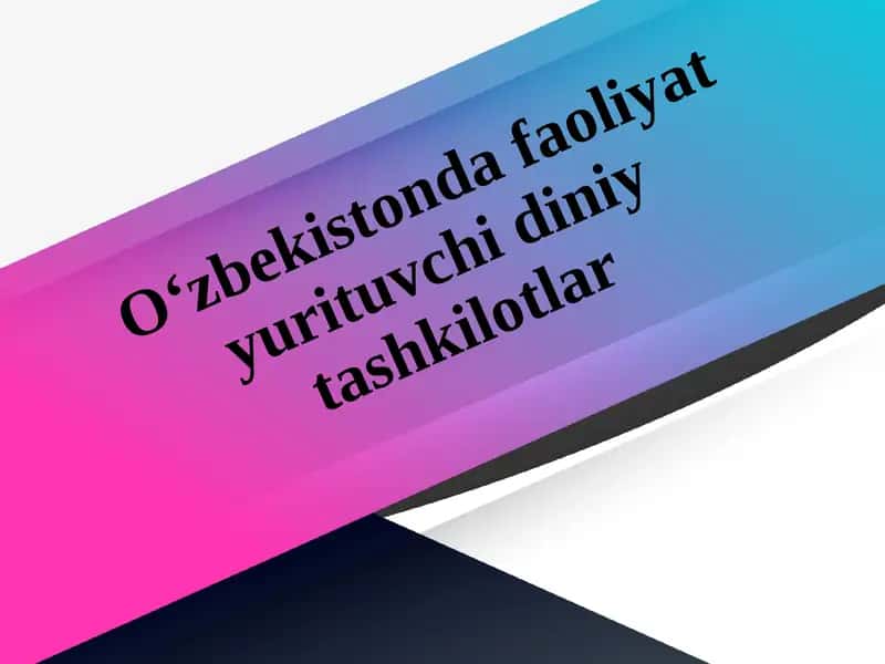 O‘zbekistonda faoliyat yurituvchi diniy tashkilotlar 1