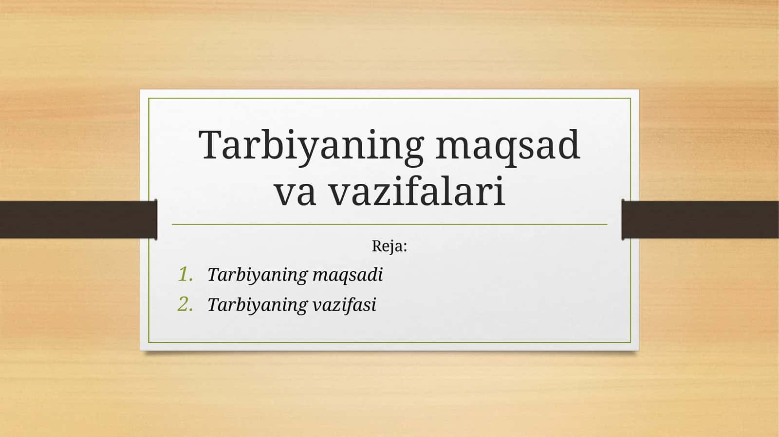 Tarbiyaning maqsad va vazifalari 1