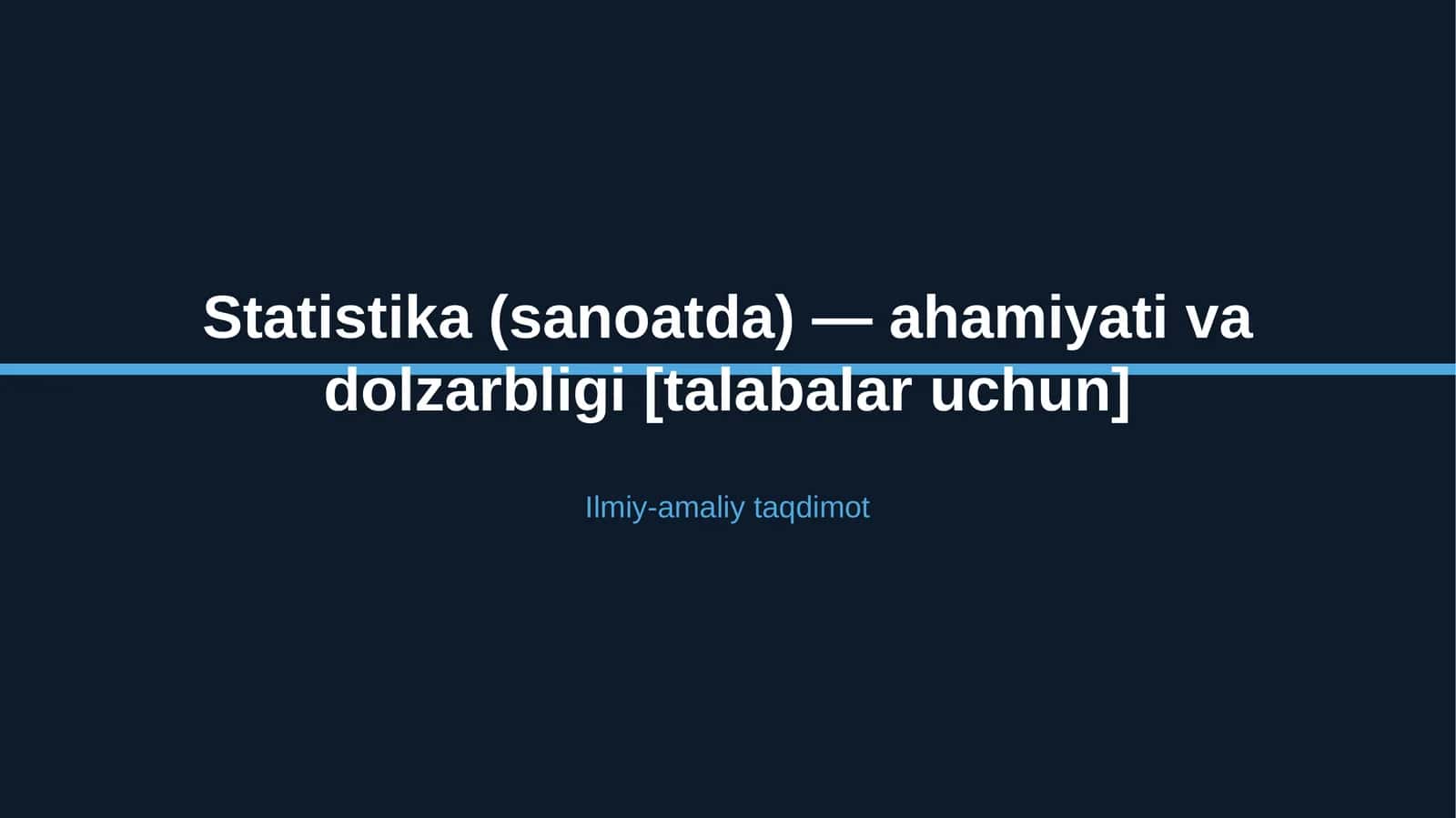 Statistika (sanoatda) — ahamiyati va dolzarbligi [talabalar uchun] 1