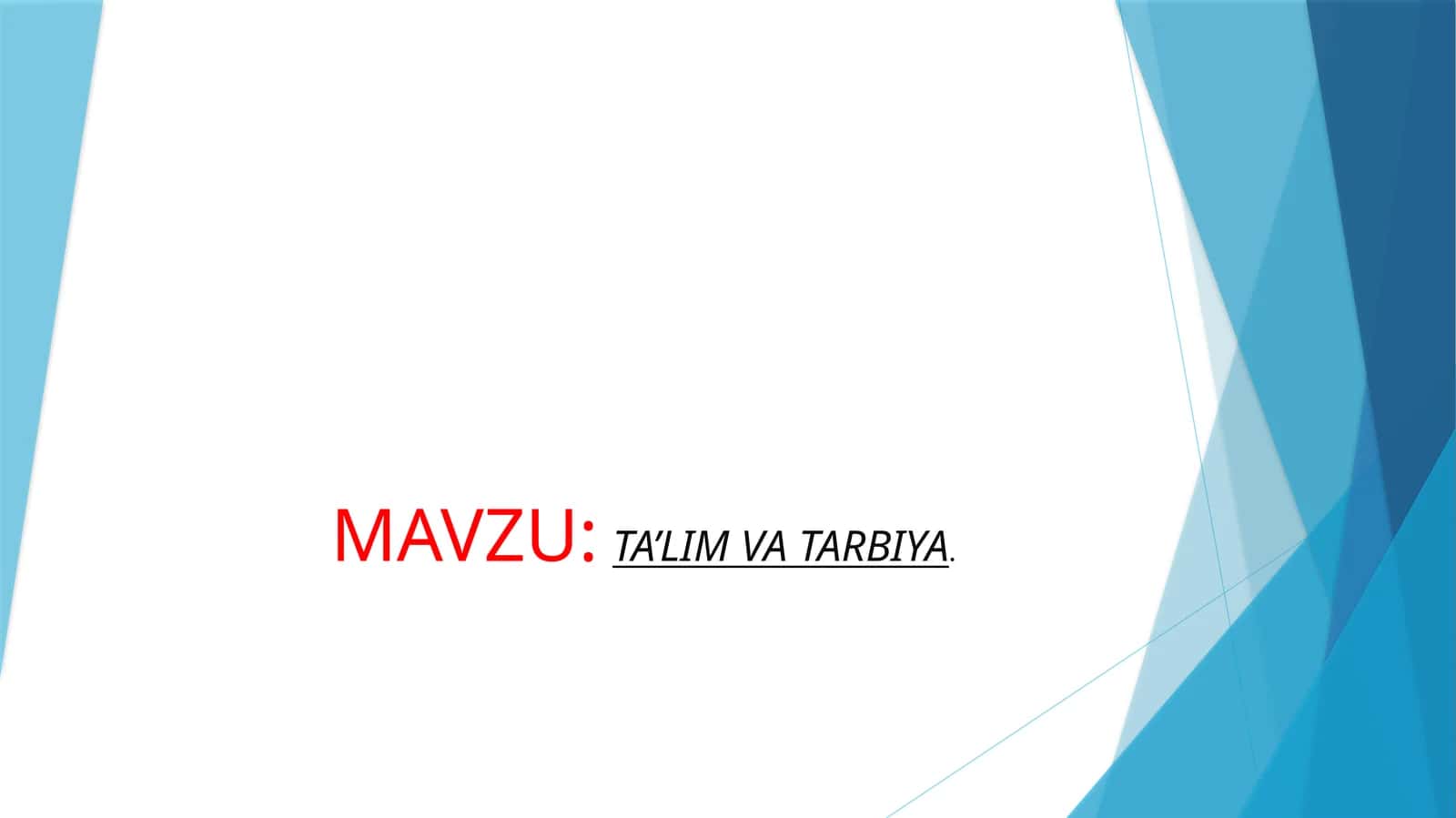 Ta’lim va tarbiya 1