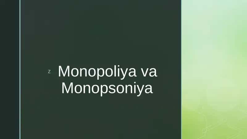 Monopoliya va Monopsoniya 1