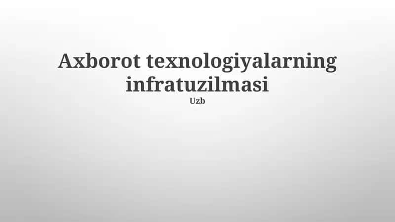Axborot texnologiyalarning infratuzilmasi 1