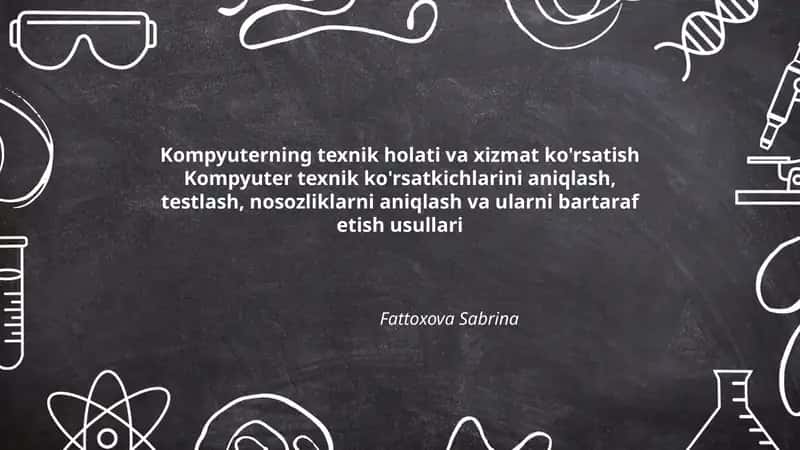 Kompyuterning texnik holati va xizmat ko'rsatish 1