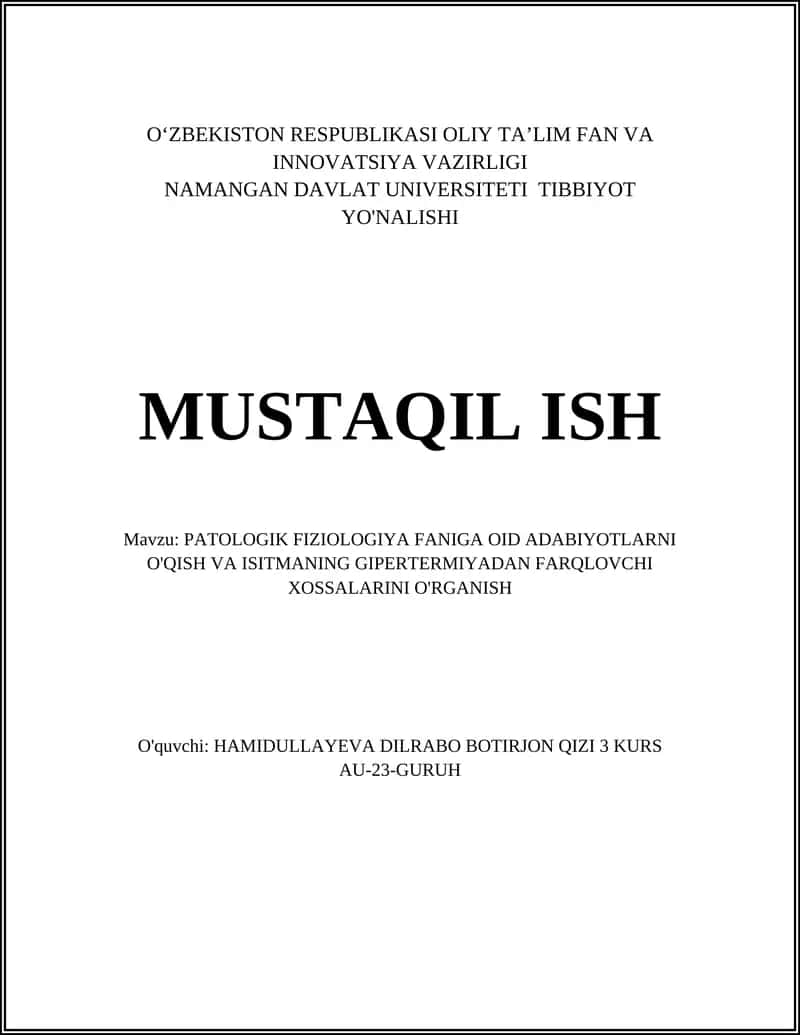 PATOLOGIK FIZIOLOGIYA FANIGA OID ADABIYOTLARNI O'QISH VA ISITMANING GIPERTERMIYADAN FARQLOVCHI XOSSALARINI O'RGANISH 1