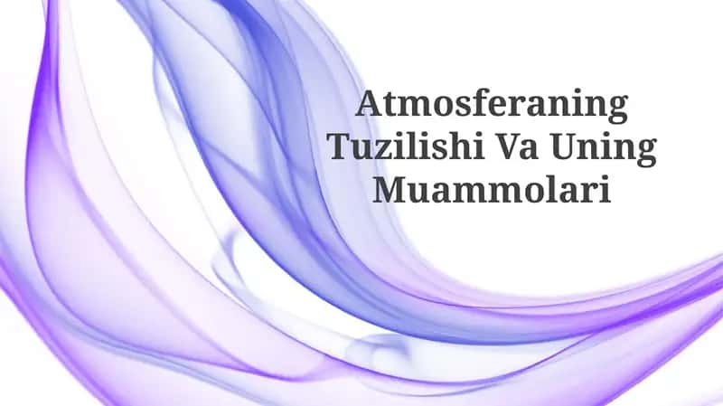 Atmosferaning Tuzilishi VaUningMuammolari 1