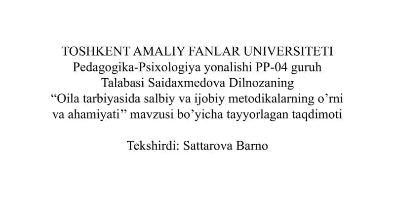 Oila tarbiyasida salbiy va ijobiy metodikalarning o’rni va ahamiyati 1