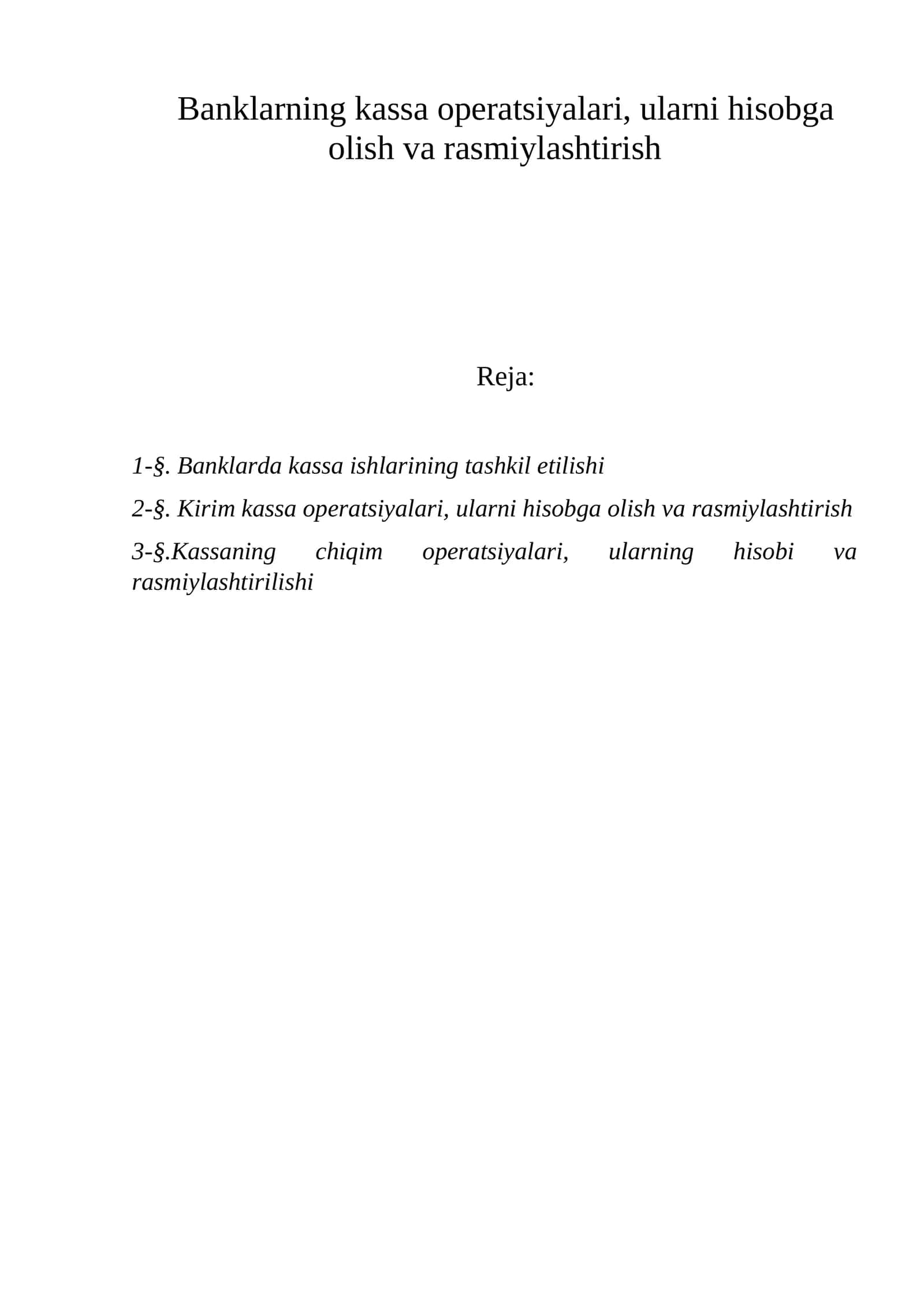 Banklarning kassa operatsiyalari, ularni hisobga olish va rasmiylashtirish 1