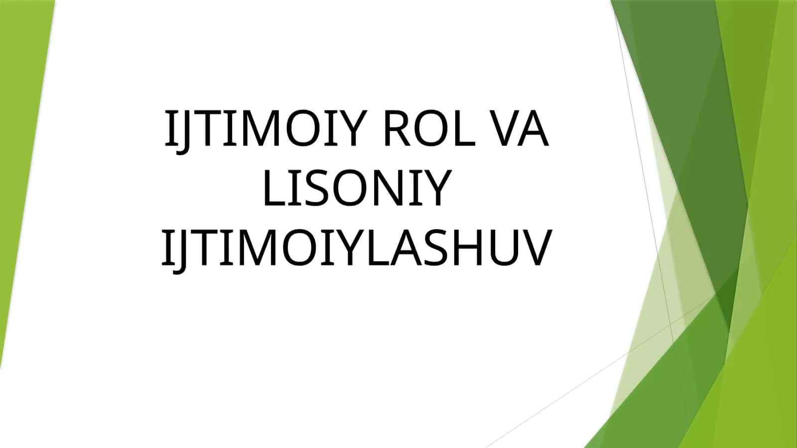 IJTIMOIY ROL VA LISONIY IJTIMOIYLASHUV 1