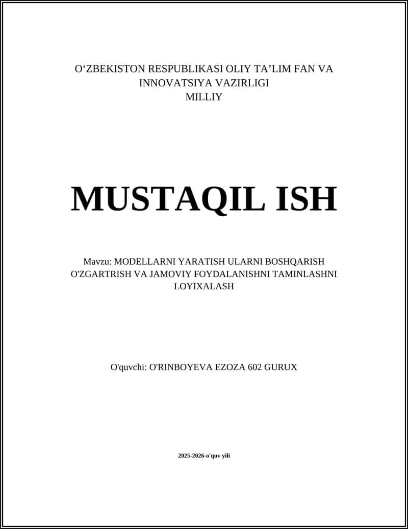 Modellarni yaratish, ularni boshqarish, o'zgartirish va jamoviy foydalanishni ta’minlashni loyihalash 1