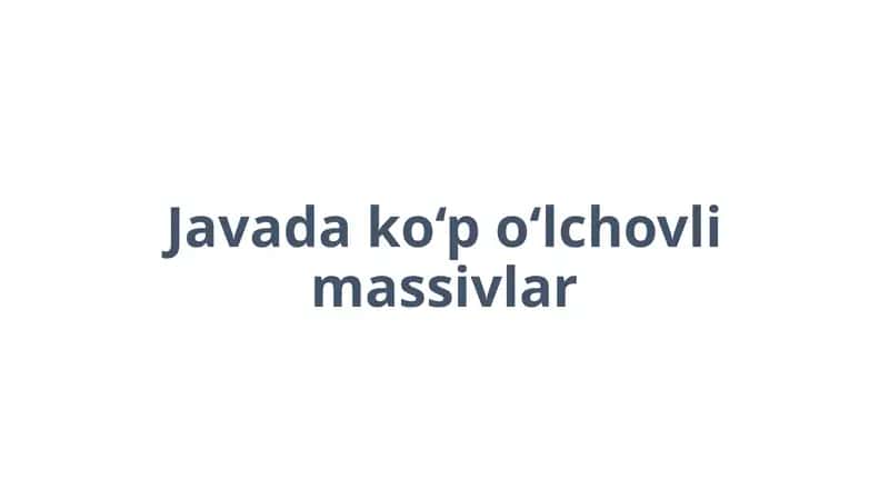 Javadako‘po‘lchovlimassivlar 1