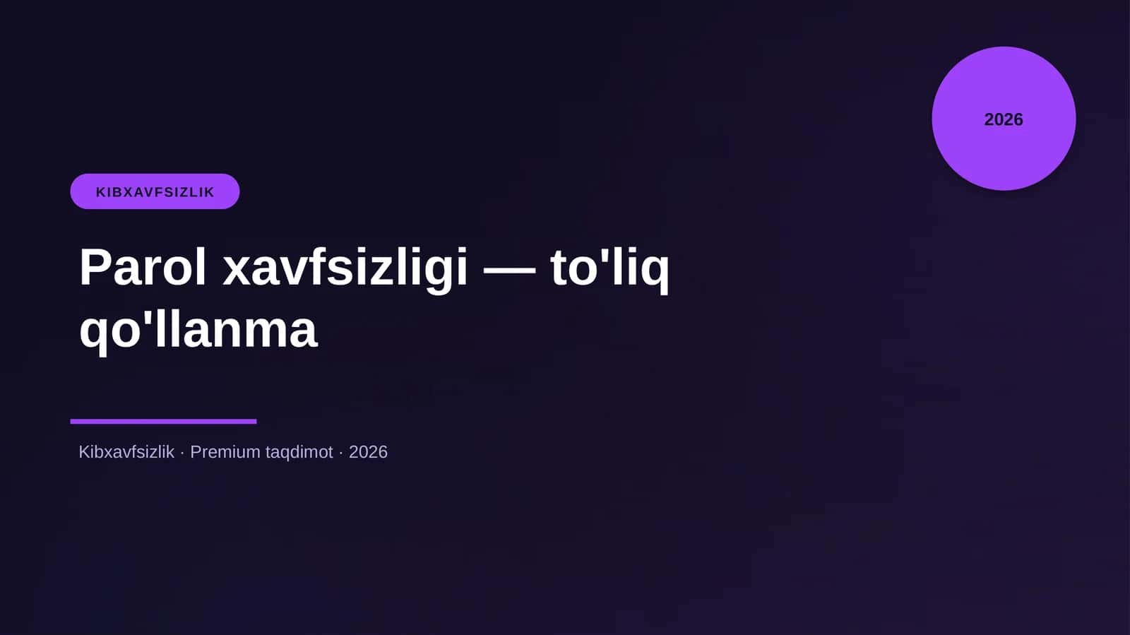 Parol xavfsizligi — to'liq qo'llanma 1