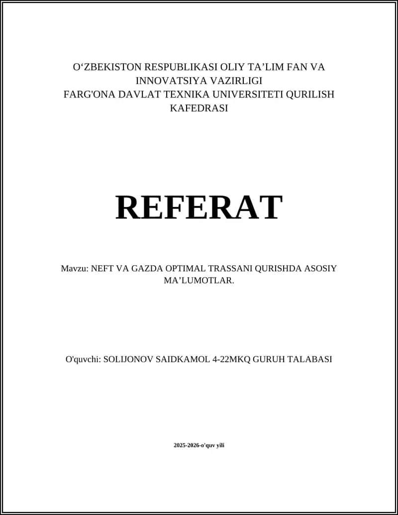 NEFT VA GAZDA OPTIMAL TRASSANI QURISHDA ASOSIY MA’LUMOTLAR 1