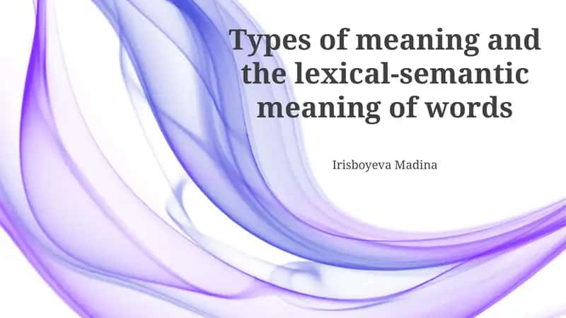 Delving into Lexical Semantics 1