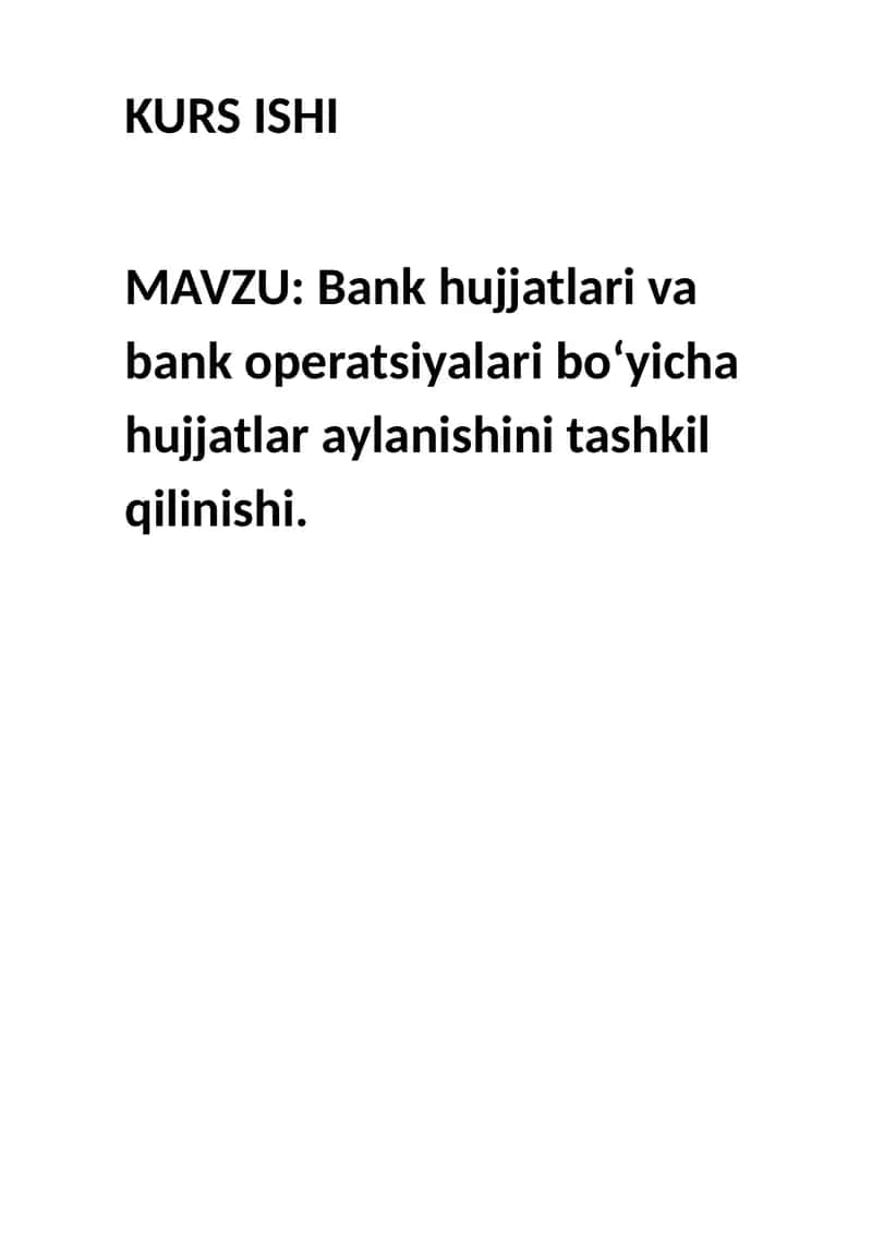 Bank hujjatlari va bank operatsiyalari bo‘yicha hujjatlar aylanishini tashkil qilinishi 1