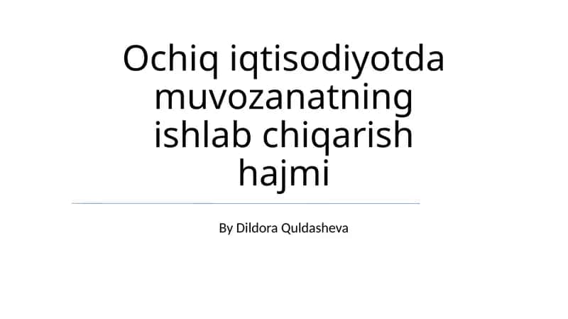 Ochiq iqtisodiyotda muvozanatning ishlab chiqarish hajmi 1