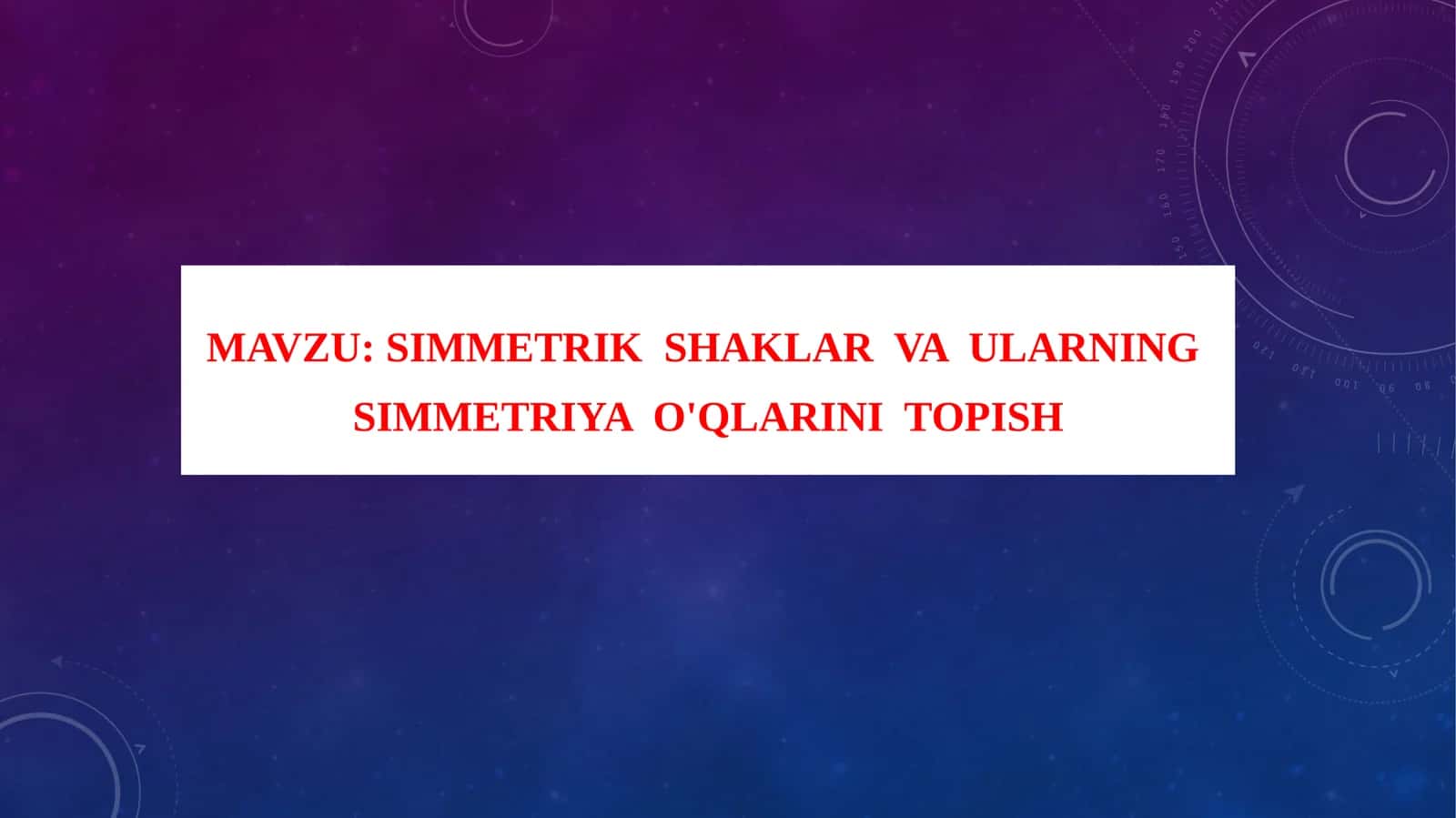 Simmetrik shaklar va ularning simmetriya o'qlarini topish 1