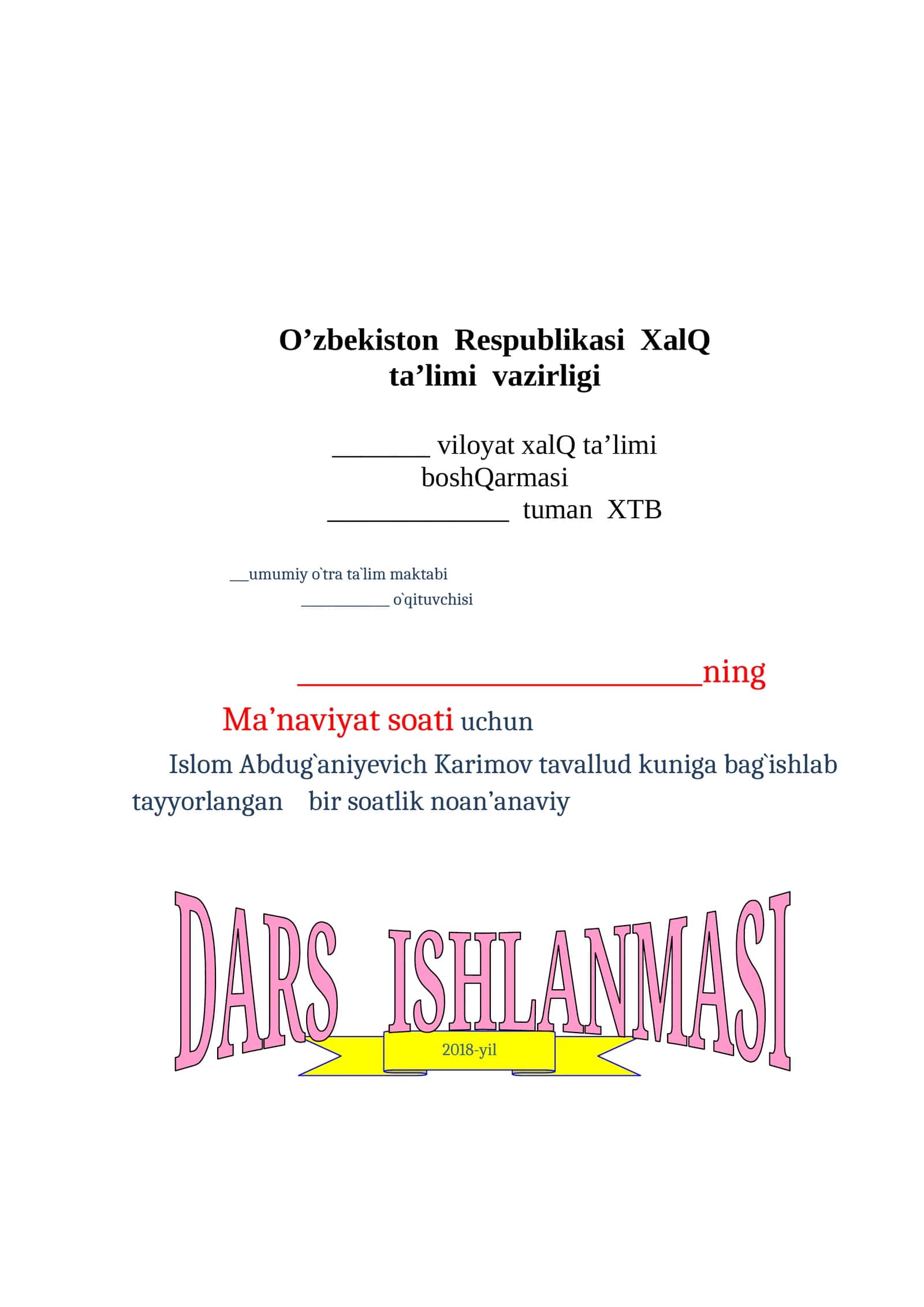 Mustaqilligimiz asoschisi I.A.Karimov hayot yo`llari 1