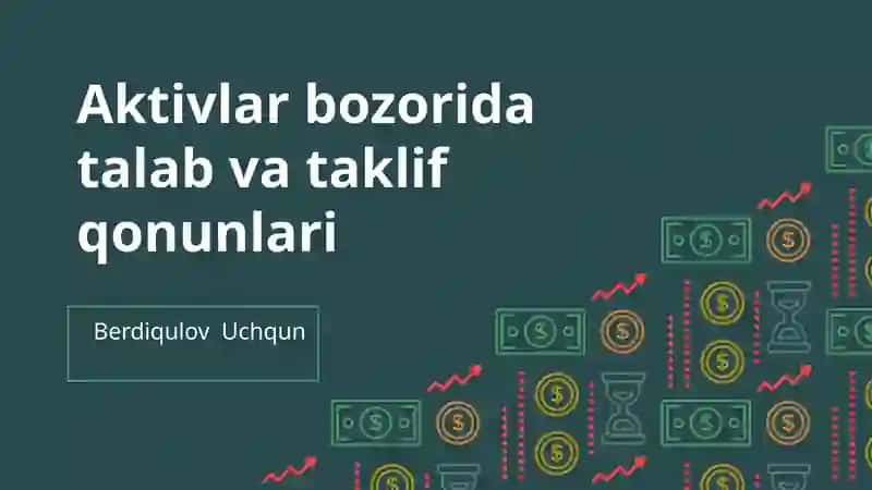 Aktivlar bozorida talab va taklif qonunlari