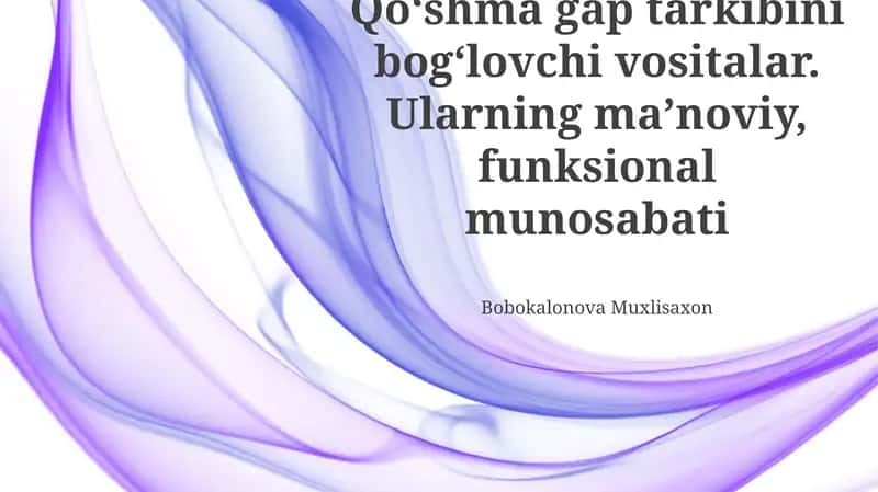 Bog'lovchilarning semantik xususiyatlari 1