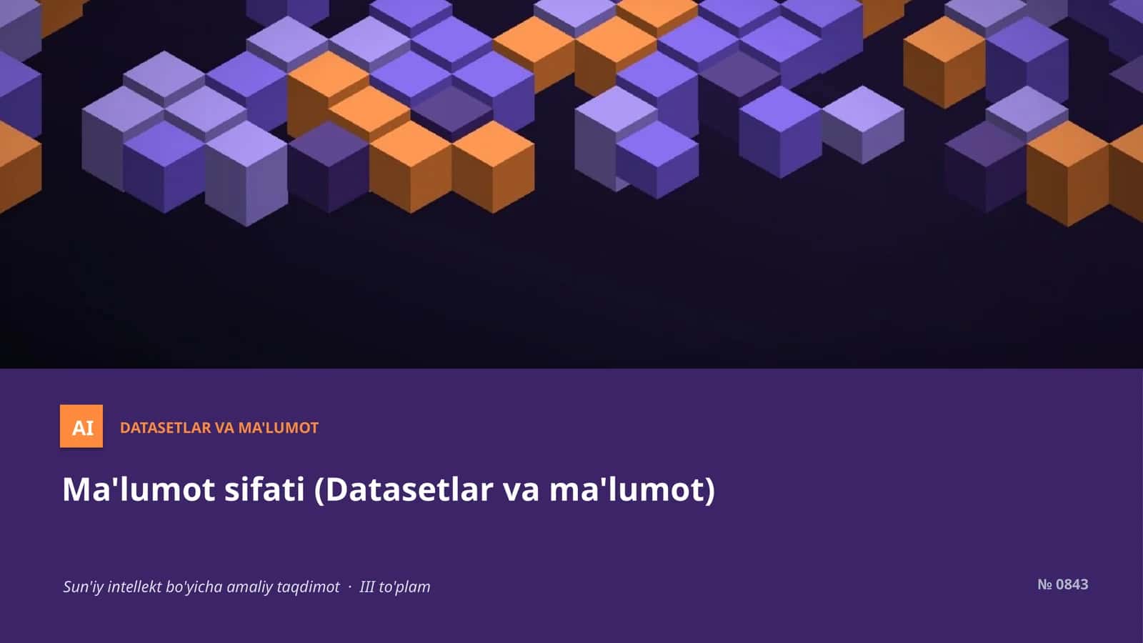 DATASETLAR VA MA'LUMOT 1