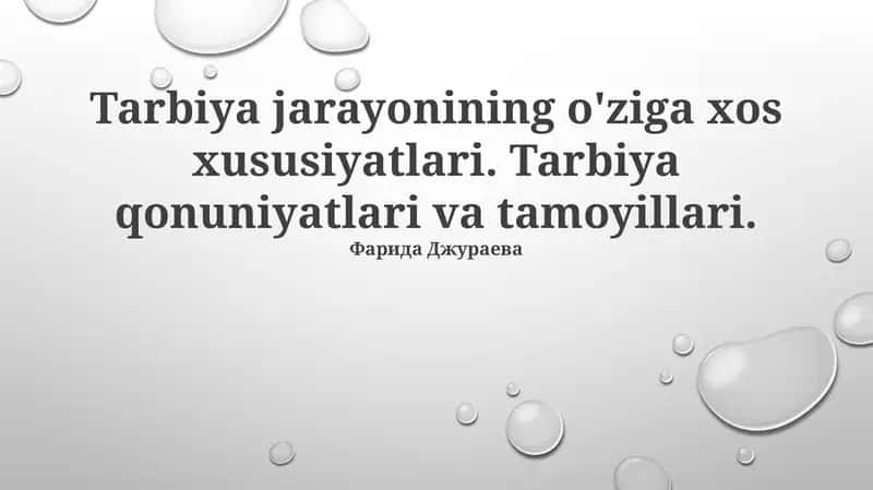 Tarbiyaning o'ziga xos xususiyatlari 1