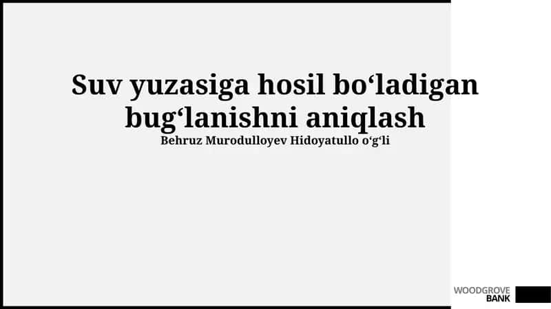 Suv yuzasiga hosil boʻladigan bugʻlanishni aniqlash 1