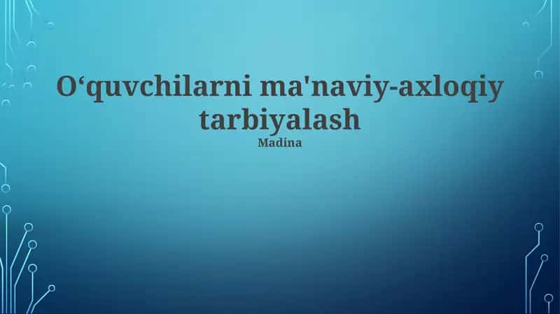 Oʻquvchilarni ma'naviy-axloqiy tarbiyalash 1