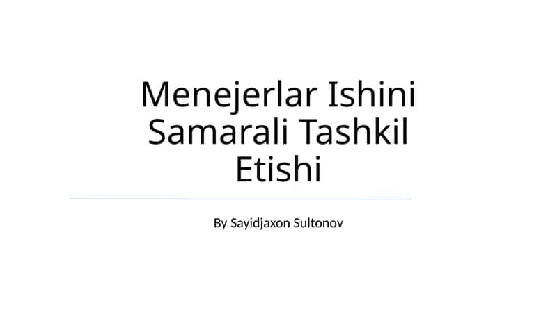 Menejerlar Ishini Samarali Tashkil Etishi 1