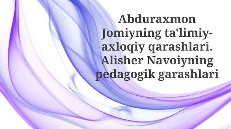 Алишер Навоийнинг педагогик ғоялари 1