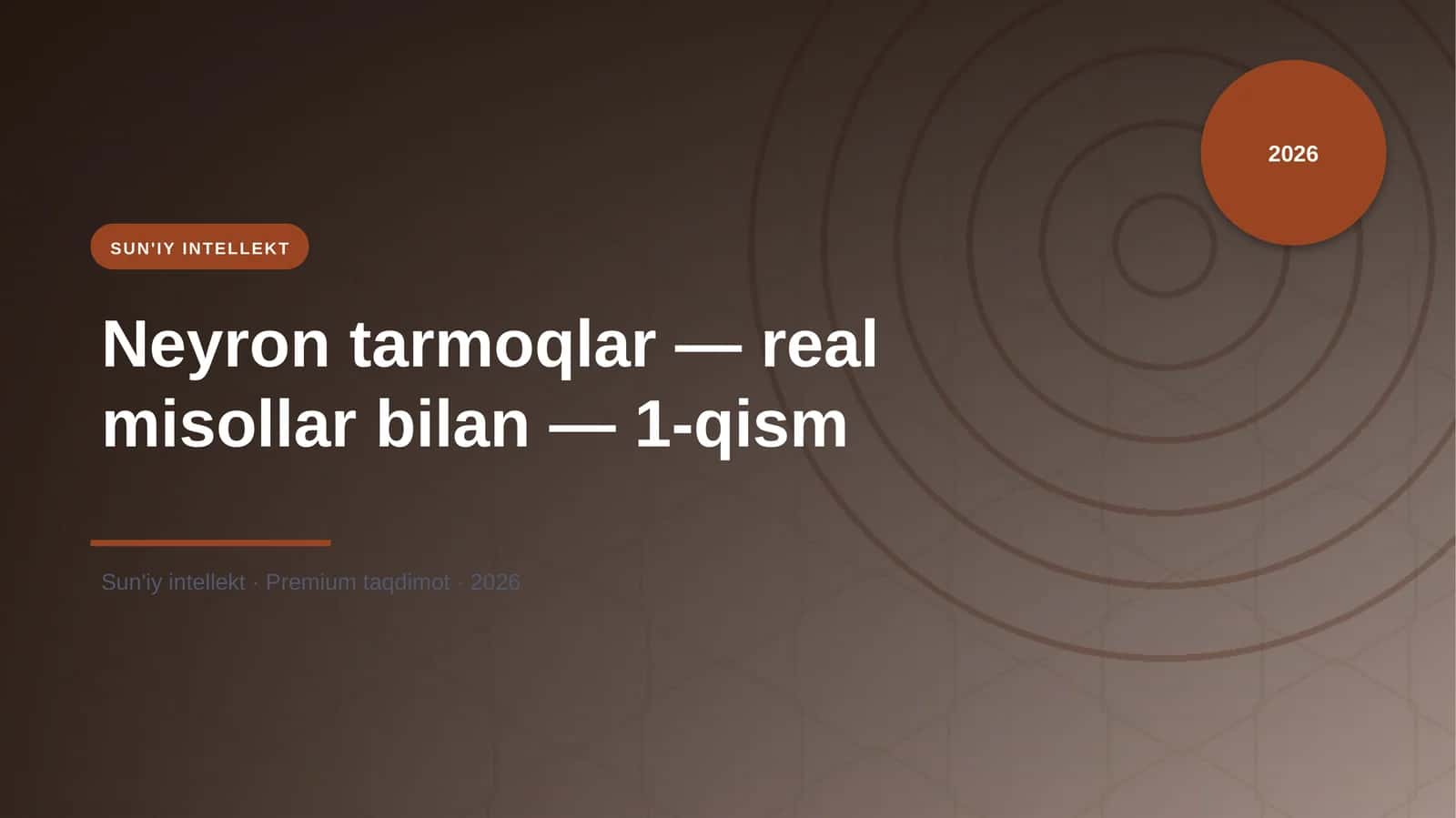 Neyron tarmoqlar - real misollar bilan - 1-qism 1