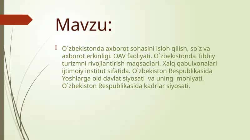 O`zbekistonda axborot sohasini isloh qilish, so`z va axborot erkinligi. OAV faoliyati. O`zbekistonda Tibbiy turizmni rivojlantirish maqsadlari. Xalq qabulxonalari ijtimoiy institut sifatida 1