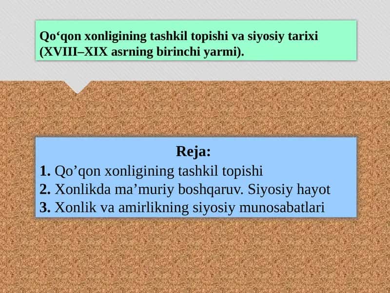 Qo‘qon xonligining tashkil topishi va siyosiy tarixi (XVIII–XIX asrning birinchi yarmi). 1