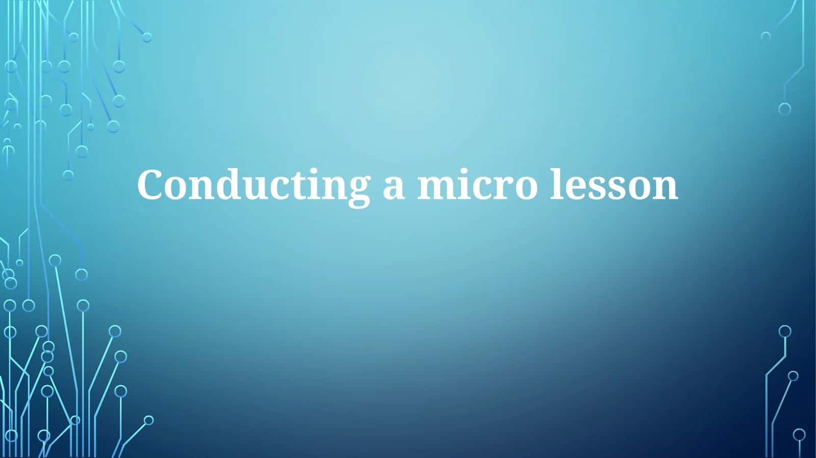Conducting a microlesson 1