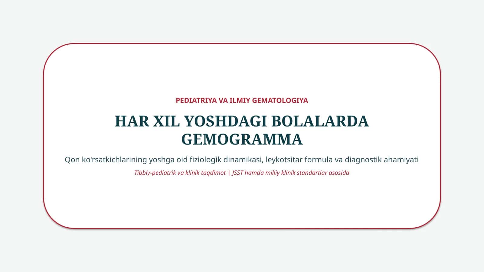Har xil yoshdagi bolalarda gemogramma — 15 slayd 1