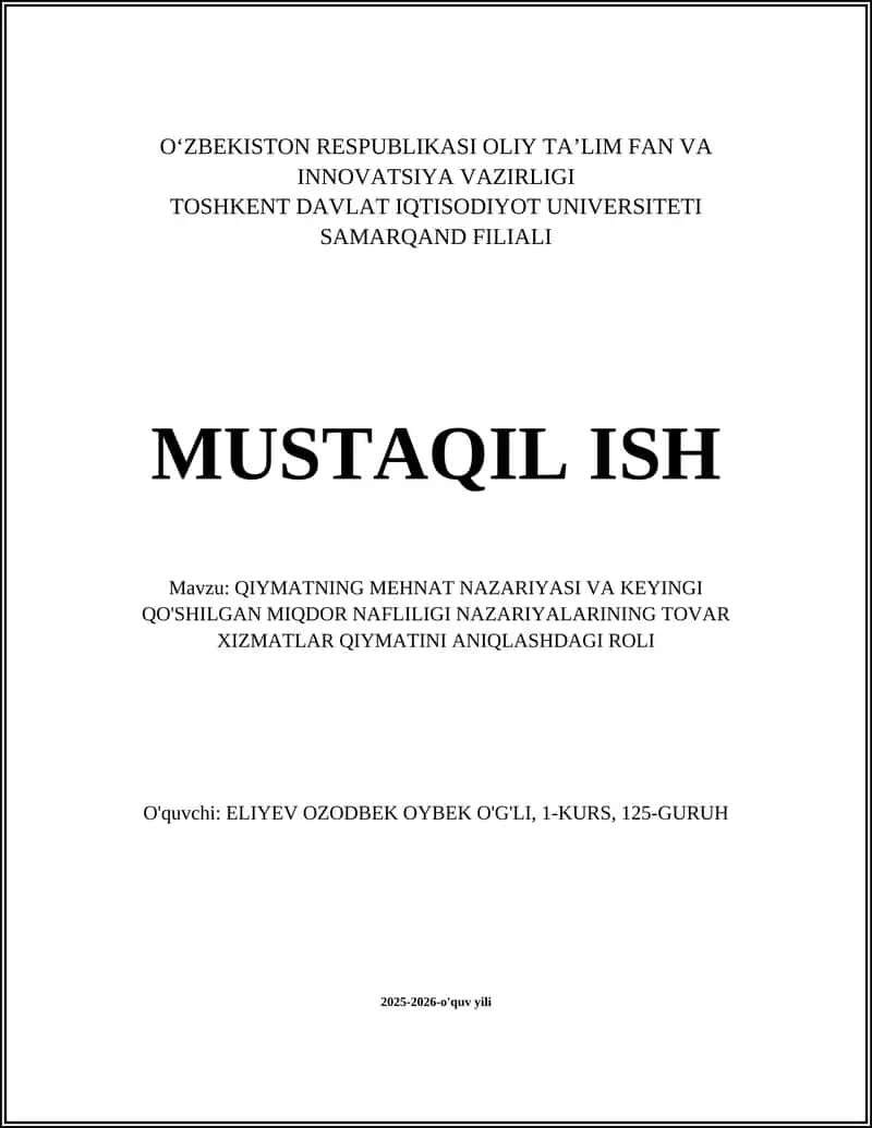 QIYMATNING MEHNAT NAZARIYASI VA KEYINGI QO'SHILGAN MIQDOR NAFLILIGI NAZARIYALARINING TOVAR XIZMATLAR QIYMATINI ANIQLASHDAGI ROLI 1