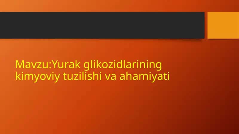 Yurak glikozidlarining kimyoviy tuzilishi va ahamiyati 1
